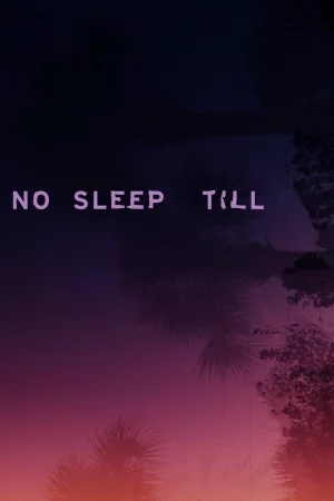 No Sleep Till